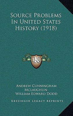 Source Problems In United States History (1918) 1165061643 Book Cover
