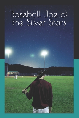 Baseball Joe of the Silver Stars(Illustrated): ... B0858TFFLN Book Cover