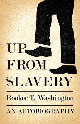 Up from Slavery - An Autobiography 1408633019 Book Cover