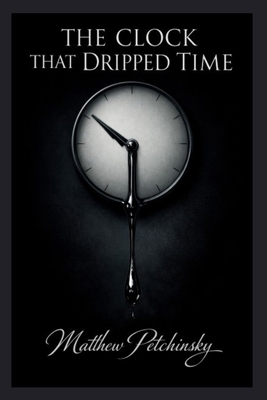 The Clock That Dripped Time B0GBMNYZHS Book Cover