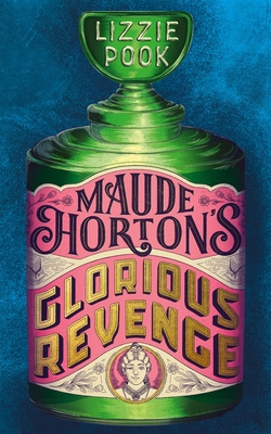 Maude Horton's Glorious Revenge: The Most Addic... 1529072905 Book Cover