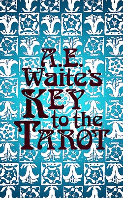 A.E. Waite's Key to the Tarot 1989438016 Book Cover