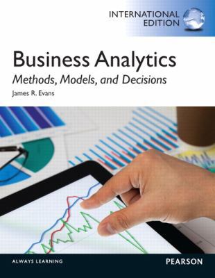 Business Analytics: Methods, Models and Decisions 0133051714 Book Cover