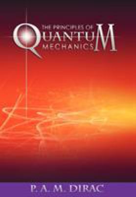 The Principles of Quantum Mechanics 1607965607 Book Cover