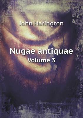 Nugae antiquae Volume 3 5518852568 Book Cover