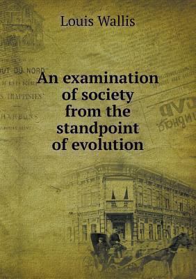 An examination of society from the standpoint o... 5518476051 Book Cover