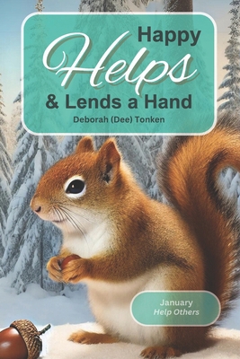 Happy Helps, and Lends a Hand: January: Help Ot... B0DMJRBX3X Book Cover