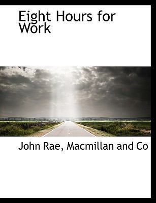 Eight Hours for Work 1140220225 Book Cover