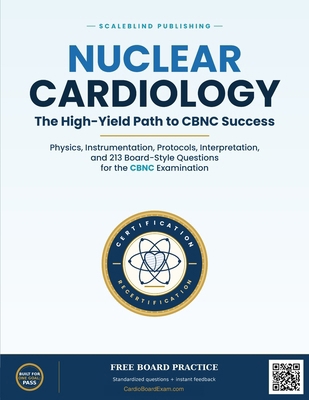 Nuclear Cardiology: The High-Yield Path to CBNC... B0HF1MPQWR Book Cover