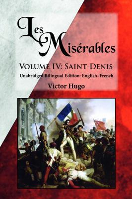 Les Misérables, Volume IV: Saint-Denis: Unabrid... 0986400696 Book Cover