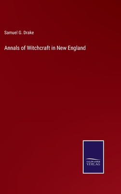 Annals of Witchcraft in New England 3375044976 Book Cover