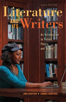 Literature and Its Writers: An Introduction to ... 145760647X Book Cover