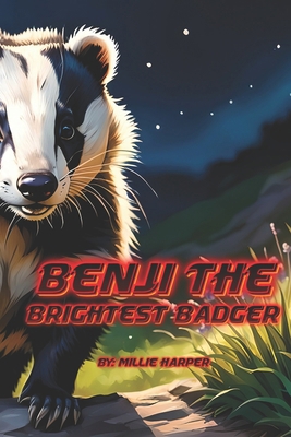 Benji The Brightest Badger B0CZDYRX1K Book Cover