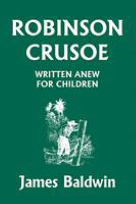 Robinson Crusoe Written Anew for Children (Yest... 1599151804 Book Cover