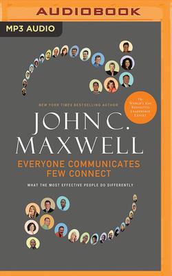 Everyone Communicates, Few Connect: What the Mo... 1713505355 Book Cover