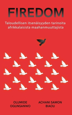 Firedom: Taloudellisen itsenäisyyden tarinoita ... [Finnish] B0CR6YQBXD Book Cover