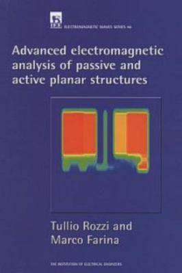 Advanced Electromagnetic Analysis of Passive an... 0852967632 Book Cover