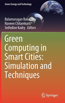 Green Computing in Smart Cities: Simulation and... 3030481409 Book Cover