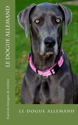 Le dogue allemand [French] 1539949184 Book Cover