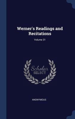 Werner's Readings and Recitations; Volume 31 1296931129 Book Cover