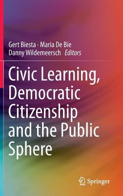 Civic Learning, Democratic Citizenship and the ... 9400772580 Book Cover