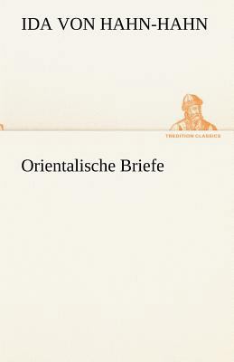 Orientalische Briefe [German] 3842490305 Book Cover
