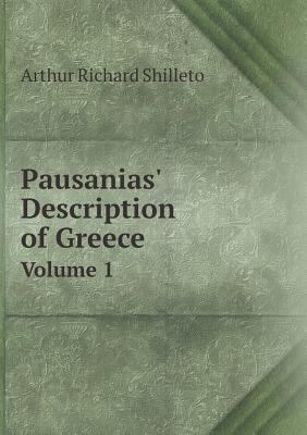 Pausanias' Description of Greece Volume 1 5518628862 Book Cover