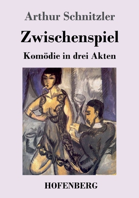 Zwischenspiel: Komödie in drei Akten [German] 3743742195 Book Cover