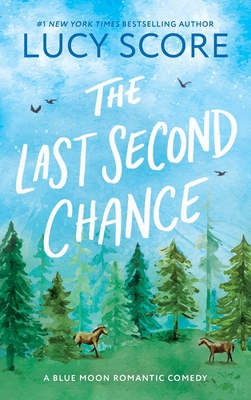 Bloom Books The Last Second Chance A Small Town... 1464249156 Book Cover