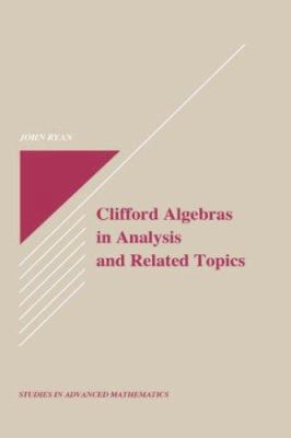 Clifford Algebras in Analysis and Related Topics 0849384818 Book Cover