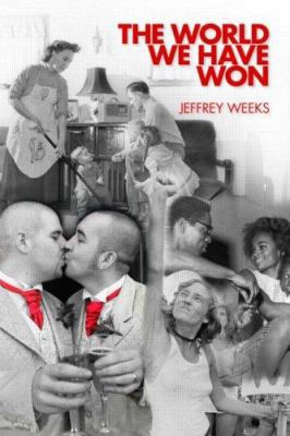 The World We Have Won: The Remaking of Erotic a... 0415422019 Book Cover