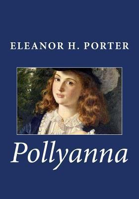 Pollyanna 1494884992 Book Cover