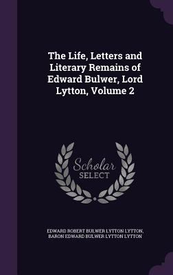 The Life, Letters and Literary Remains of Edwar... 1357225652 Book Cover