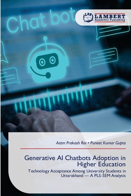 Generative AI Chatbots Adoption in Higher Educa... 6630302141 Book Cover