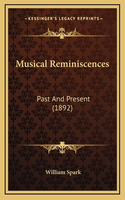 Musical Reminiscences: Past and Present (1892) 1165030608 Book Cover