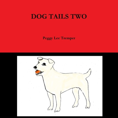 Dog Tails Two 136524251X Book Cover