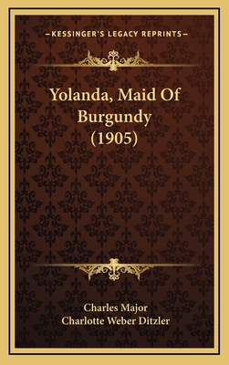 Yolanda, Maid of Burgundy (1905) 116441254X Book Cover