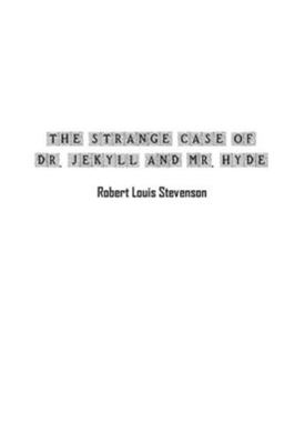 The Strange Case of Dr. Jekyll and Mr. Hyde 1774817551 Book Cover