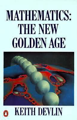 Mathematics: The New Golden Age 0140135510 Book Cover