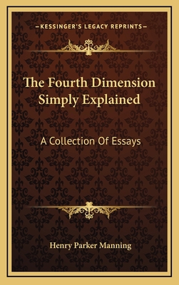 The Fourth Dimension Simply Explained: A Collec... 1163551457 Book Cover