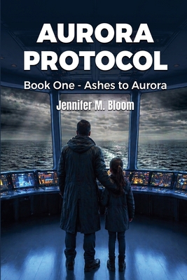 Aurora Protocol: Book One - Ashes to Aurora B0GZRVJLBT Book Cover