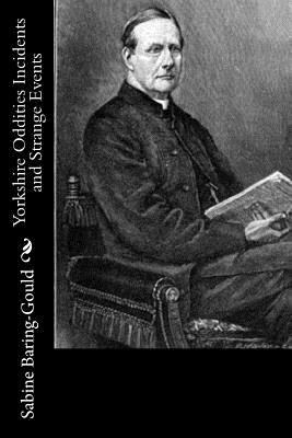 Yorkshire Oddities Incidents and Strange Events 153338696X Book Cover