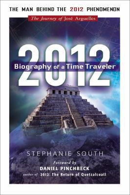 2012: Biography of a Time Traveler: The Journey... 1601630654 Book Cover