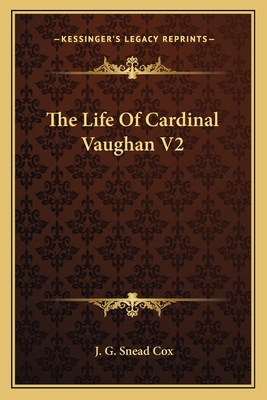 The Life Of Cardinal Vaughan V2 1162791756 Book Cover