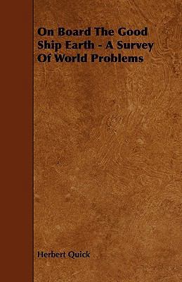 On Board The Good Ship Earth - A Survey Of Worl... 1444677721 Book Cover