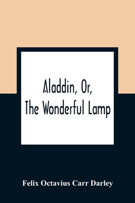 Aladdin, Or, The Wonderful Lamp 9354360505 Book Cover
