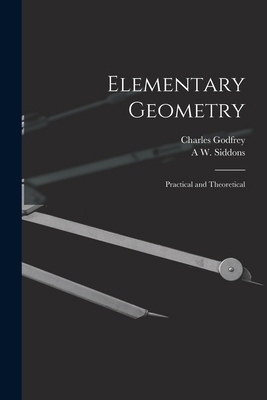 Elementary Geometry: Practical and Theoretical 1016169809 Book Cover