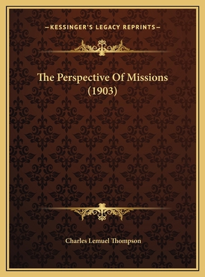 The Perspective Of Missions (1903) 1169466192 Book Cover