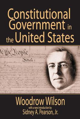 Constitutional Government in the United States 1138521116 Book Cover