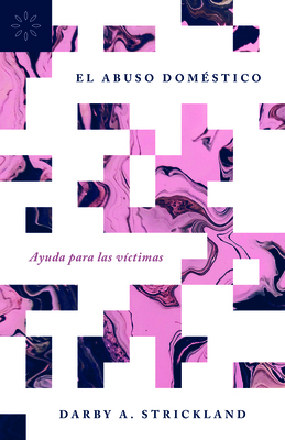 El Abuso Doméstico: Ayuda Para Las Víctimas [Spanish] B0D9J24CVT Book Cover